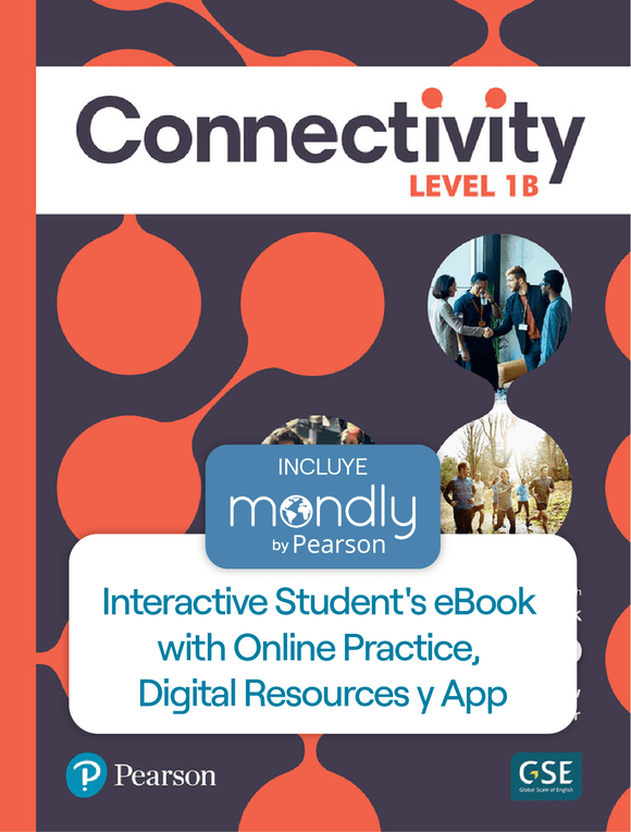 Bundle Connectivity Level 1B Interactive - Código de acceso Student's eBook with Online Practice, Digital Resources y App y Mondly by Pearson - ARG0137203246