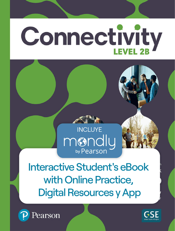 Bundle Connectivity Level 2B Interactive - Código de acceso Student's eBook with Online Practice, Digital Resources y App y Mondly by Pearson - ARG0137203307