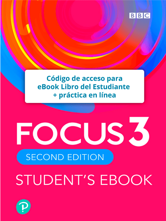 Focus 2da Edición Level 3 - Inglés Británico - Código de acceso para eBook Libro del Estudiante + práctica en línea - 9781292233987