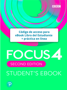Focus 2da Edición Level 4 - Inglés Británico - Código de acceso para eBook Libro del Estudiante + práctica en línea - 9781292234076